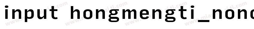input hongmengti_noncommercial字体转换